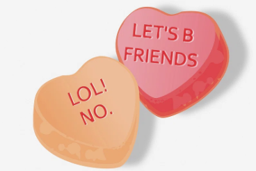 An example of youth (candy hearts) mixed with a mature decision (relationships). 